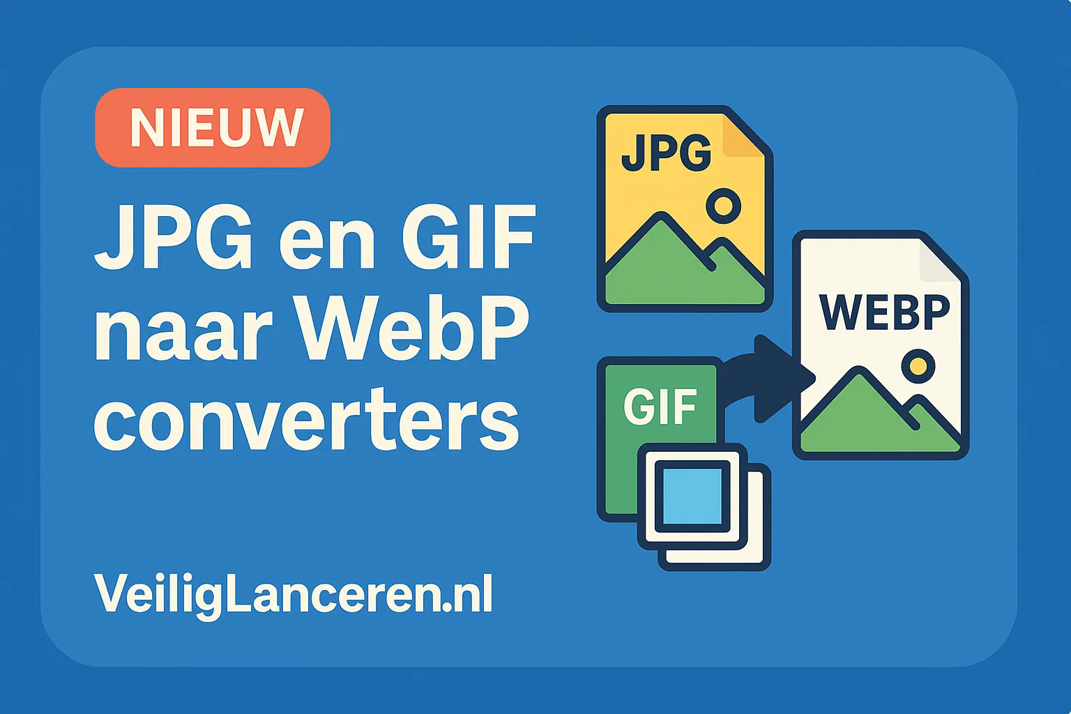 Nieuw: Converteer nu ook JPG en GIF naar WebP met onze gratis tools